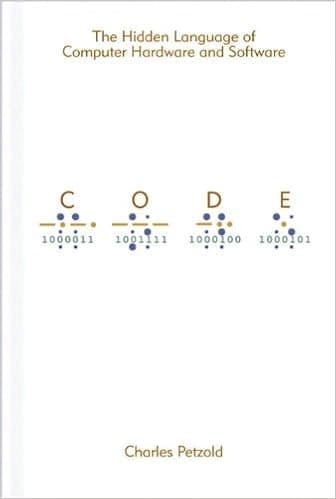 Code: The Hidden Language of Computer Hardware and Software